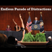 Endless Distractions